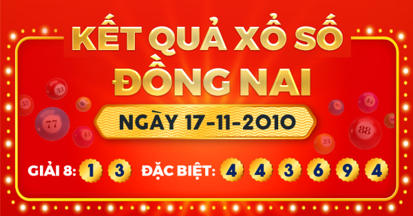 Kết quả xổ số Đồng Nai ngày 17/11/2010