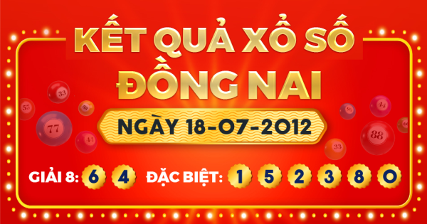 Kết quả xổ số Đồng Nai ngày 18/7/2012