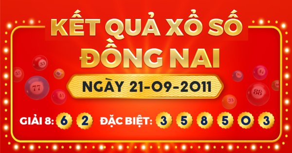 Kết quả xổ số Đồng Nai ngày 21/9/2011