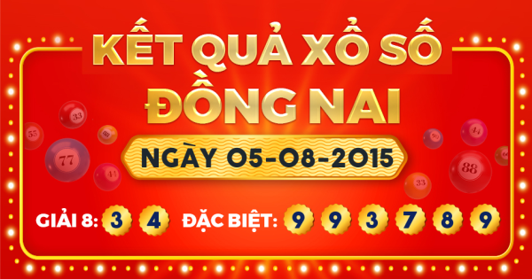 Kết quả xổ số Đồng Nai ngày 5/8/2015
